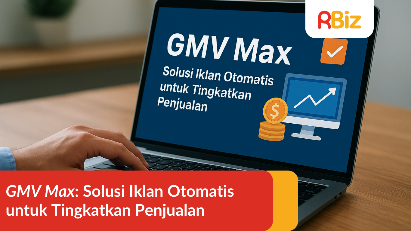 GMV Max: Solusi Iklan Otomatis untuk Tingkatkan Penjualan