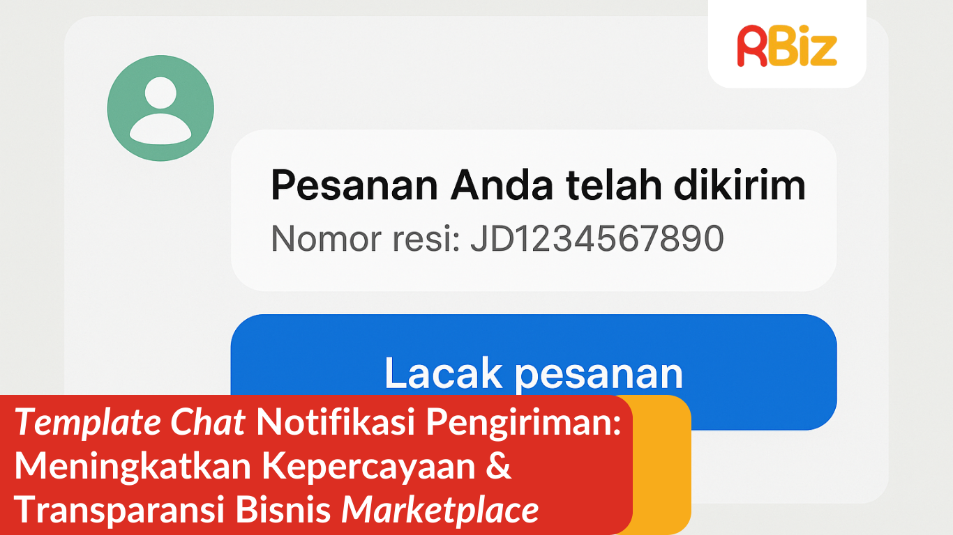 Template Chat Notifikasi Pengiriman: Meningkatkan Kepercayaan & Transparansi Bisnis Marketplace