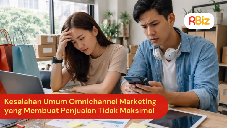 Kesalahan Umum Omnichannel Marketing yang Membuat Penjualan Tidak Maksimal