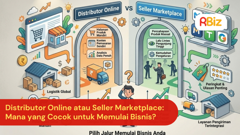 Distributor Online atau Seller Marketplace: Mana yang Cocok untuk Memulai Bisnis?