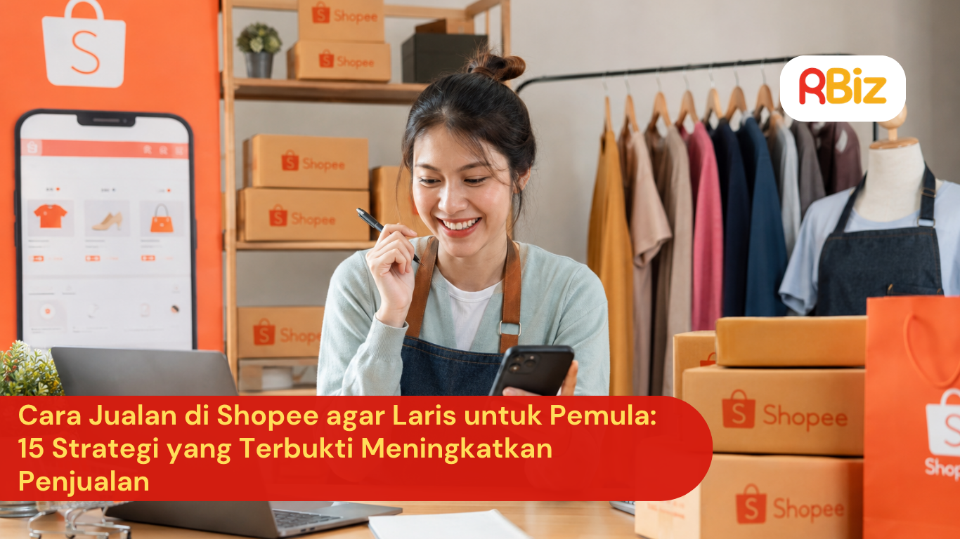 Cara Jualan di Shopee agar Laris untuk Pemula: 15 Strategi yang Terbukti Meningkatkan Penjualan