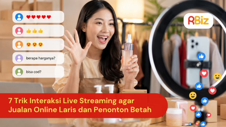 7 Trik Interaksi Live Streaming agar Jualan Online Laris dan Penonton Betah